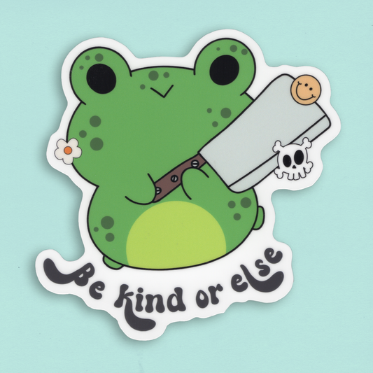 Die-Cut tarra – Be Kind or else...